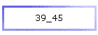 39_45